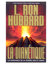 La Dianétique, le best seller mondial qui n'a jamais cessé son ascension La Dianétique, le best seller mondial qui n'a jamais cessé son ascension
